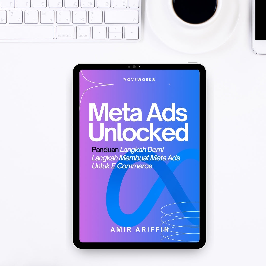 Meta Ads Unlocked : Panduan Langkah Demi Langkah Membuat Meta Ads Untuk E-Commerce  (E-book)
