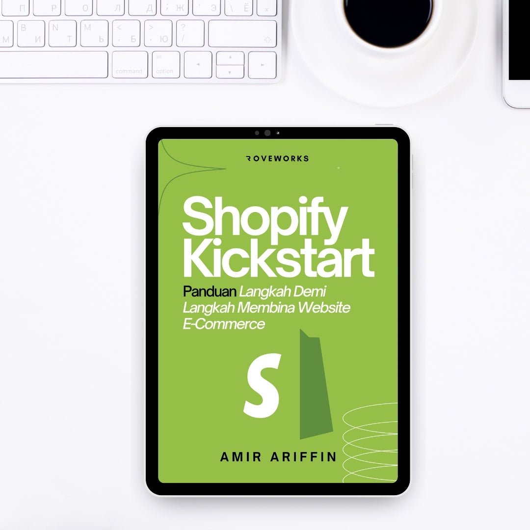 Shopify Kickstart : Panduan Lengkap Membina Website E-Commerce Anda (E-book)