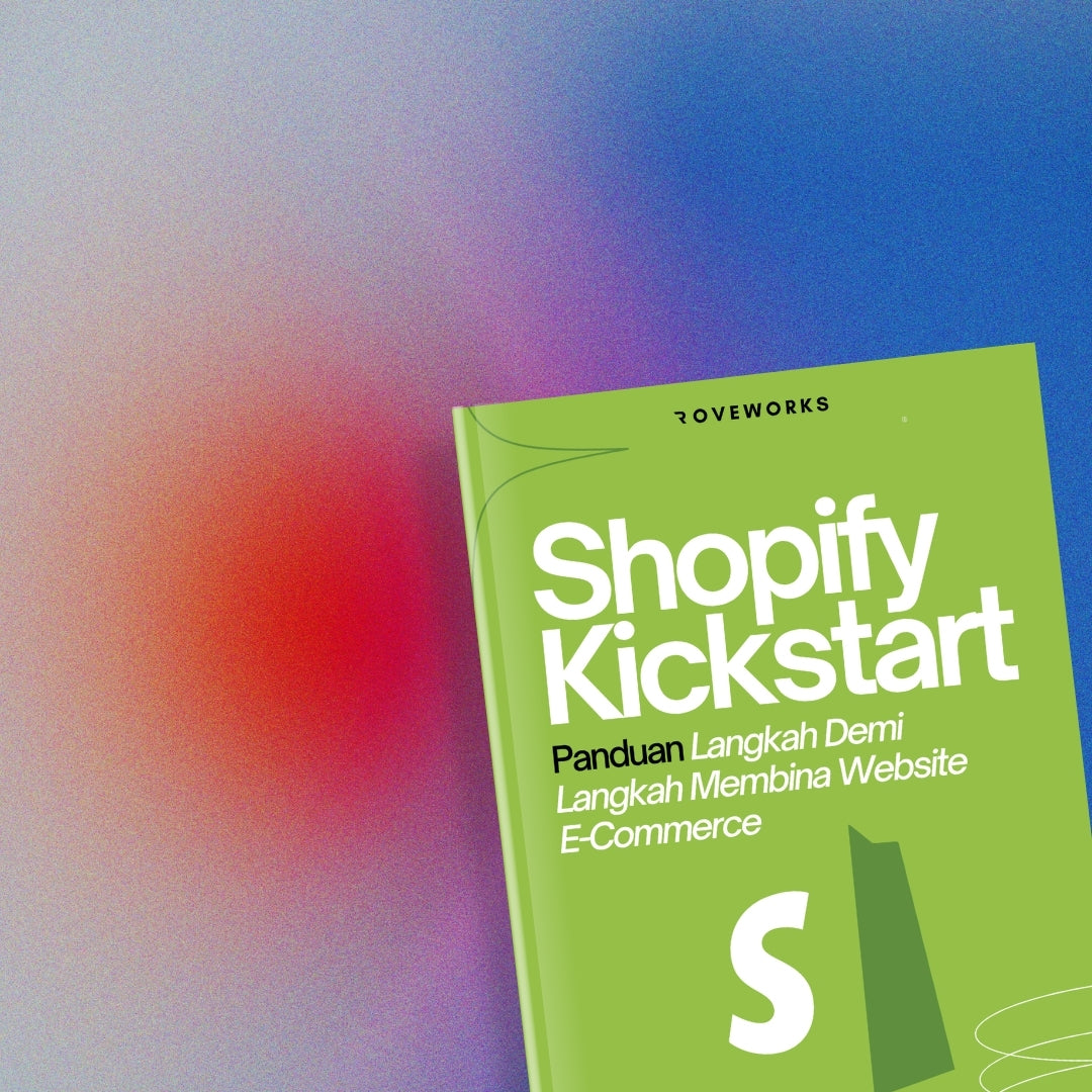 Shopify Kickstart : Panduan Lengkap Membina Website E-Commerce Anda (E-book)